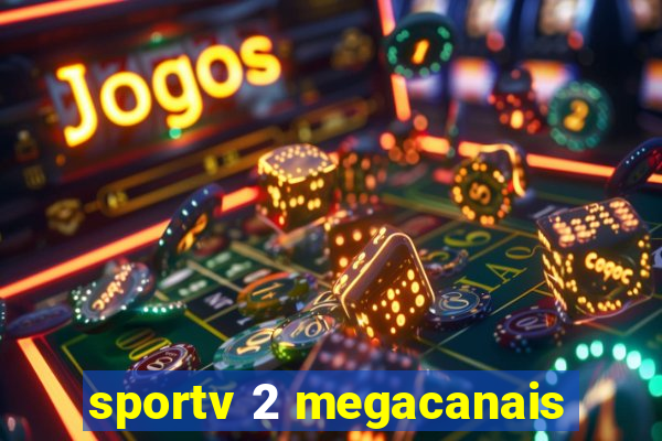 sportv 2 megacanais